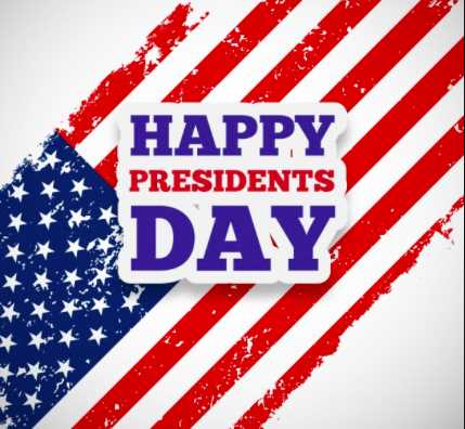Presidents' Day Holiday Feb. 18 